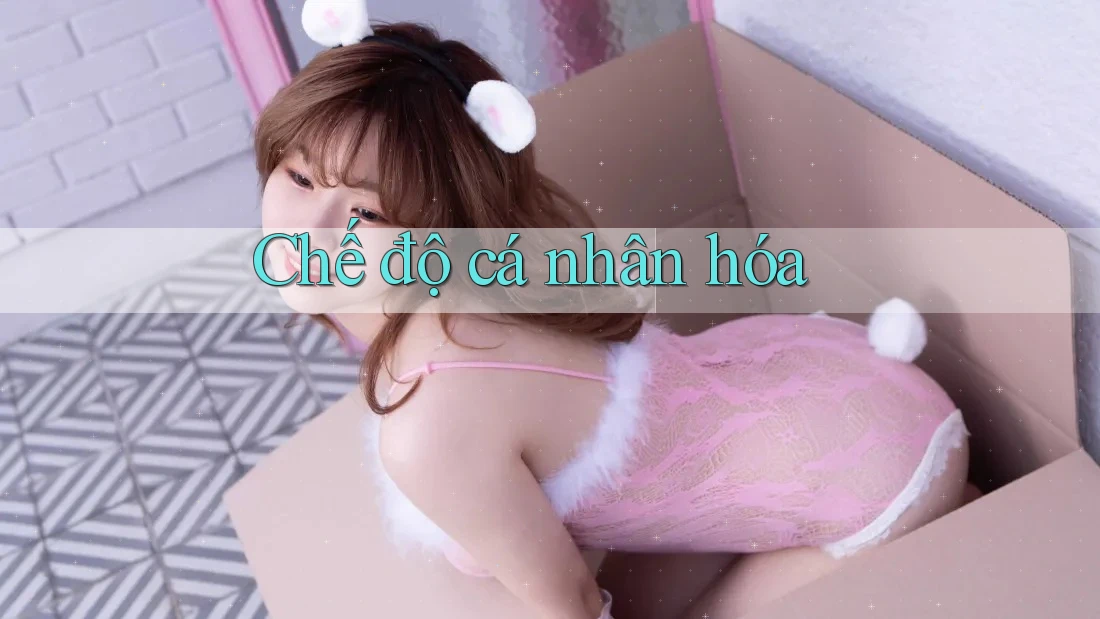 Chế độ cá nhân hóa