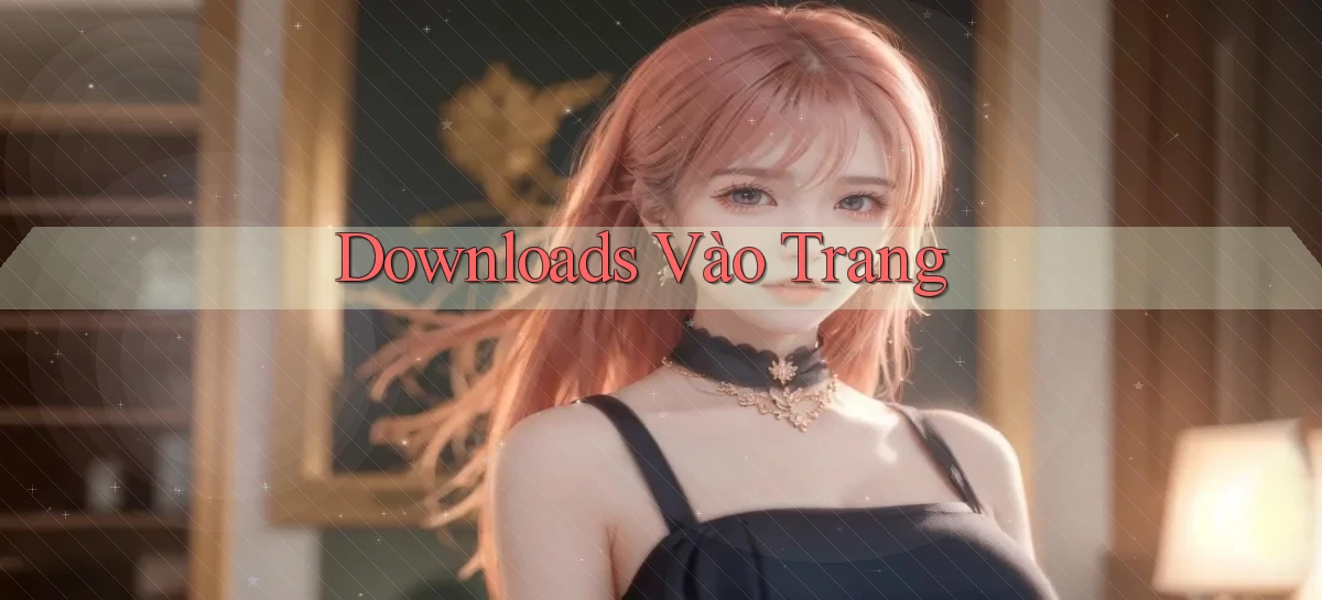 Downloads Vào trang