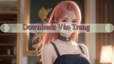 Downloads Vào trang