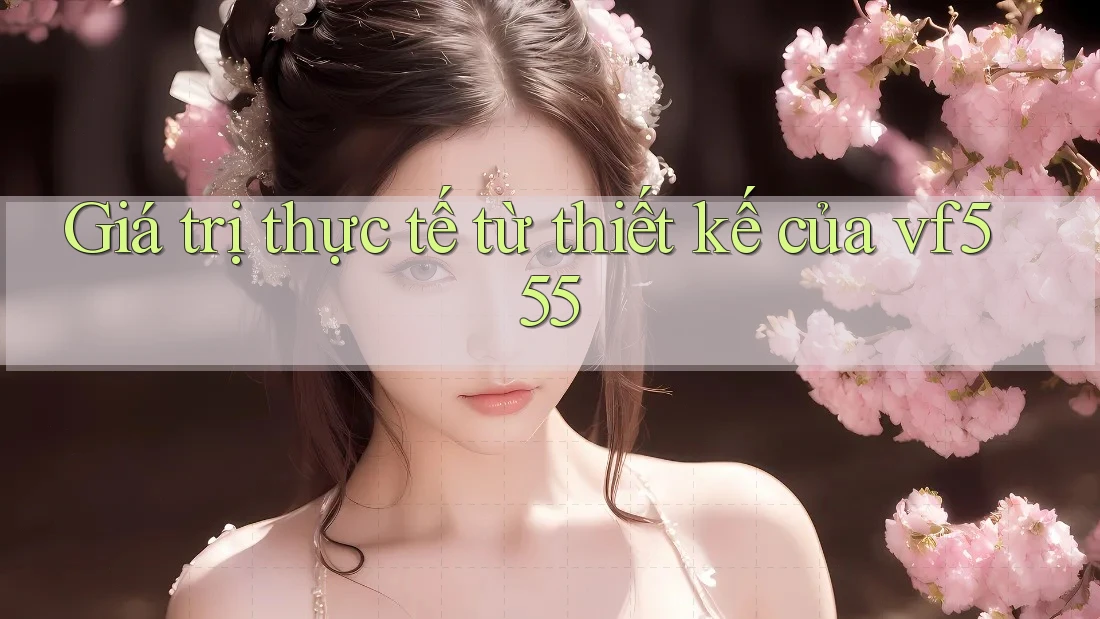 Giá trị thực tế từ thiết kế của vf555