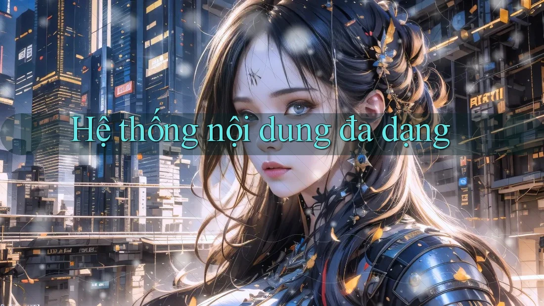 Hệ thống nội dung đa dạng