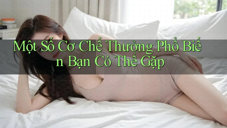 Một Số Cơ Chế Thưởng Phổ Biến Bạn Có Thể Gặp