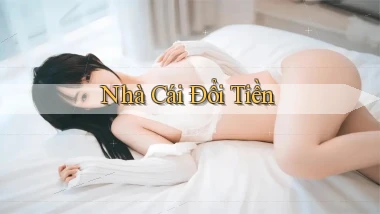 nhà cái Đổi tiền