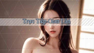 Trực tiếp Gian lận